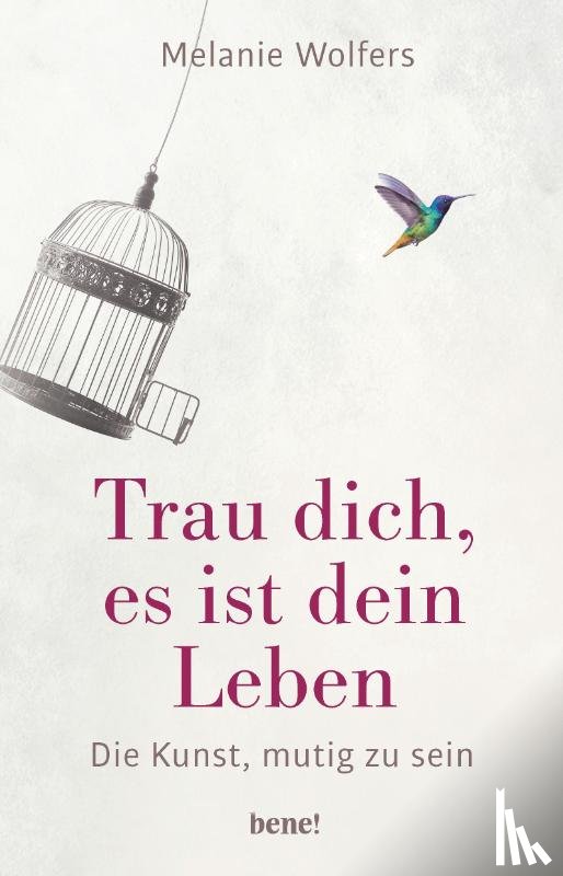 Wolfers, Melanie - Trau dich, es ist dein Leben