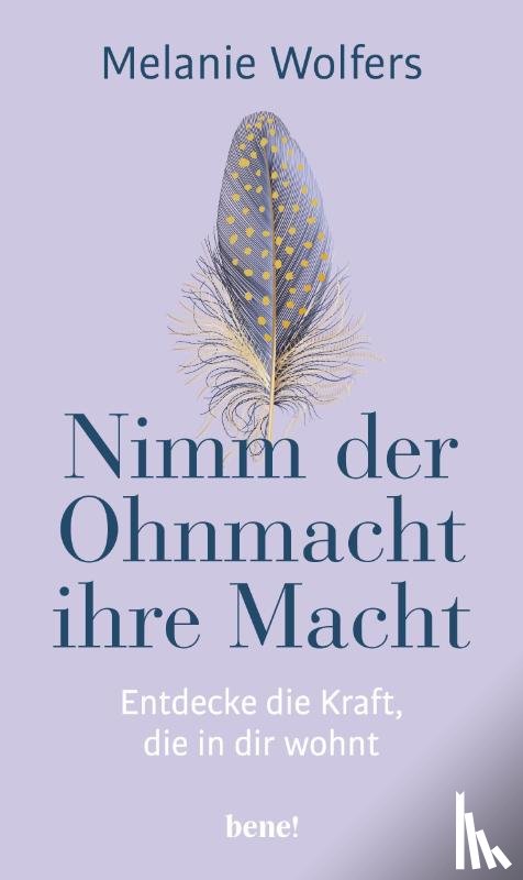 Wolfers, Melanie - Nimm der Ohnmacht ihre Macht