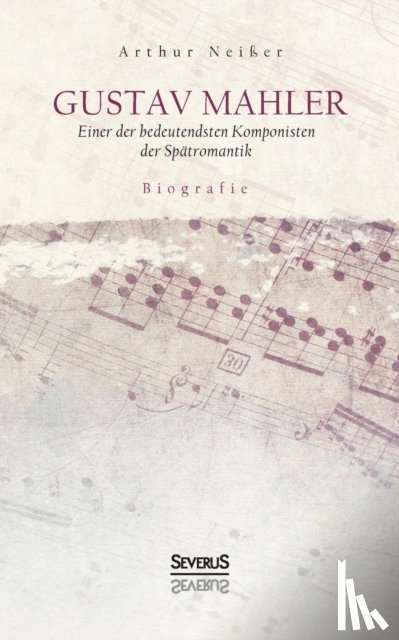 Neisser, Arthur - Gustav Mahler. Biografie