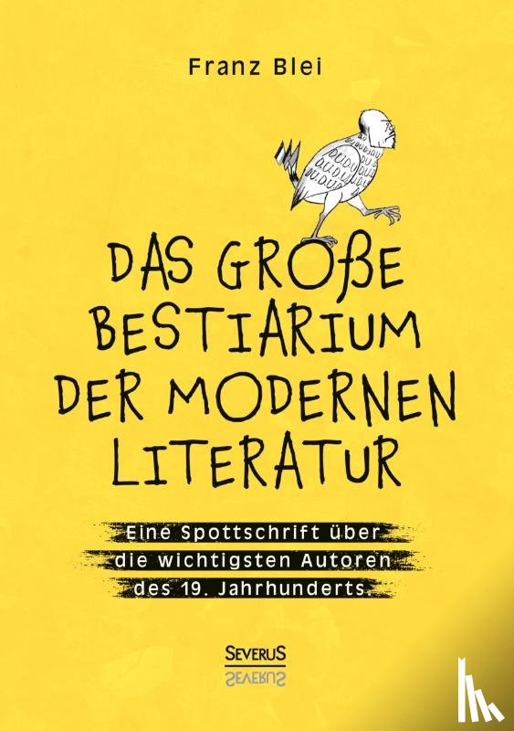 Franz, Blei - Das grosse Bestiarium der modernen Literatur