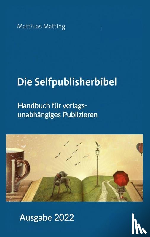 Matting, Matthias - Die Selfpublisherbibel