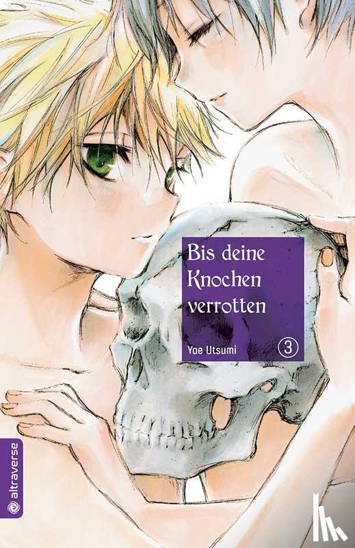 Utsumi, Yae - Bis deine Knochen verrotten 03