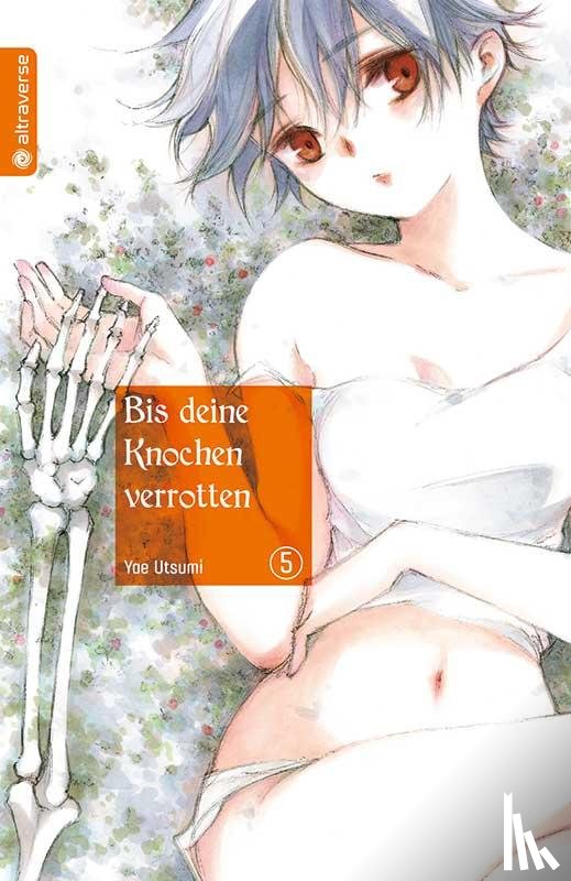 Utsumi, Yae - Bis deine Knochen verrotten 05
