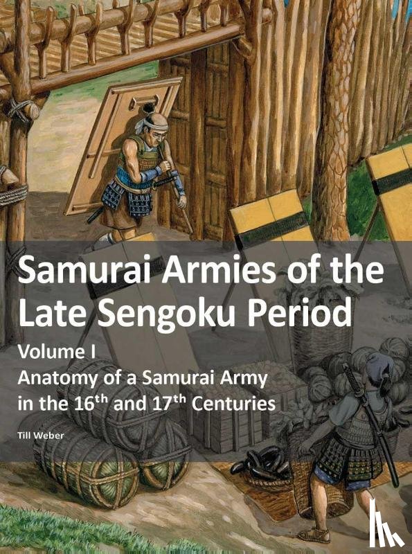 Weber, Till - Samurai Armies of the Late Sengoku Period