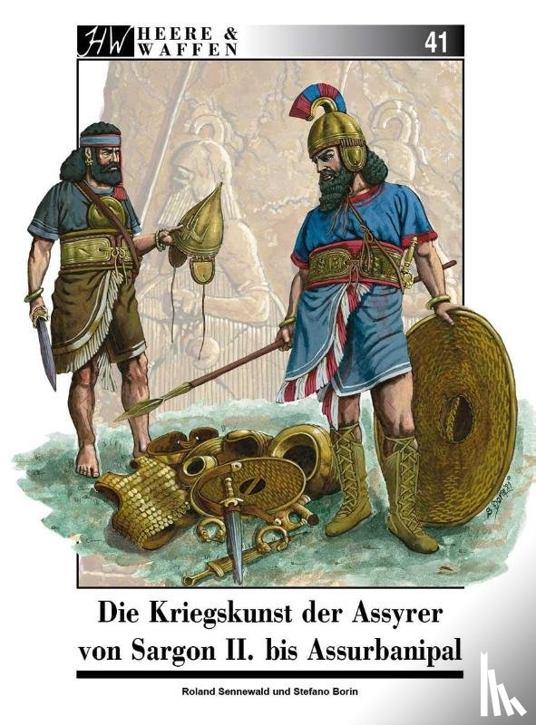 Sennewald, Roland - Die Kriegskunst der Assyrer von Sargon II. bis Assurbanipal