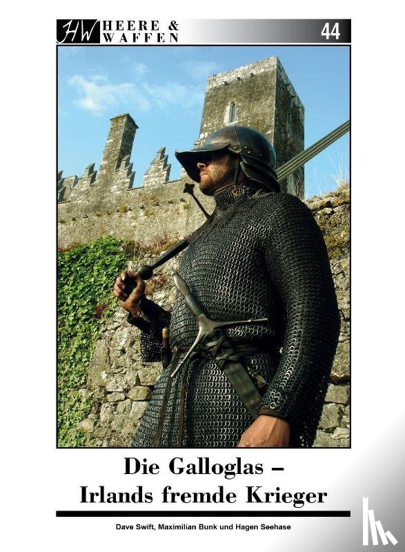Swift, Dave, Bunk, Maximillian, Seehase, Hagen - Die Galloglas