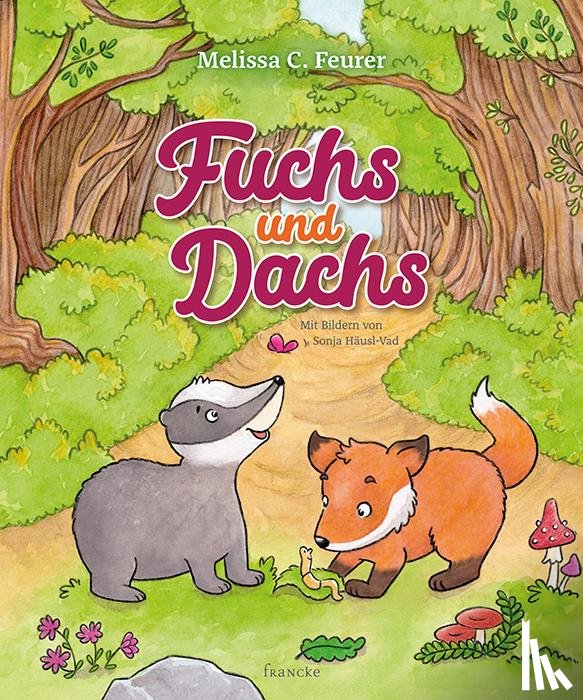 Feurer, Melissa C. - Fuchs und Dachs