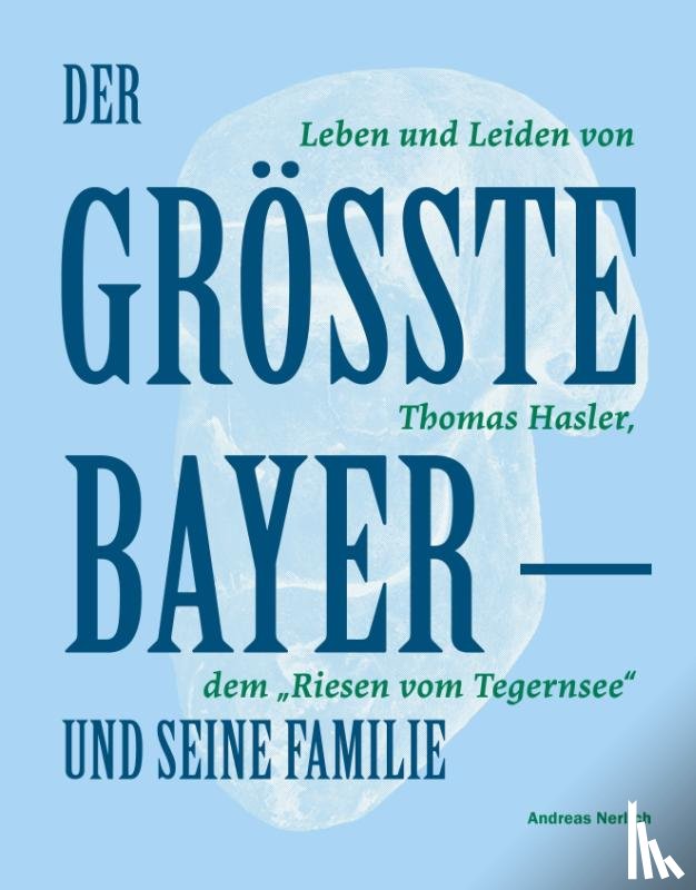 Nerlich, Andreas - Der Größte Bayer und seine Familie