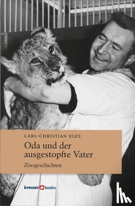 Elze, Carl-Christian - Oda und der ausgestopfte Vater