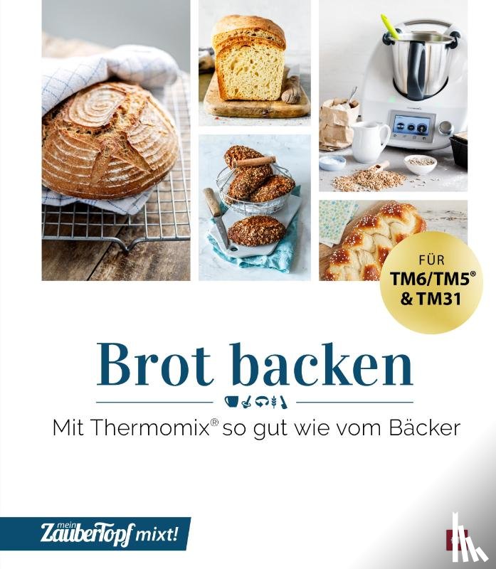  - mein ZauberTopf mixt! Brot backen