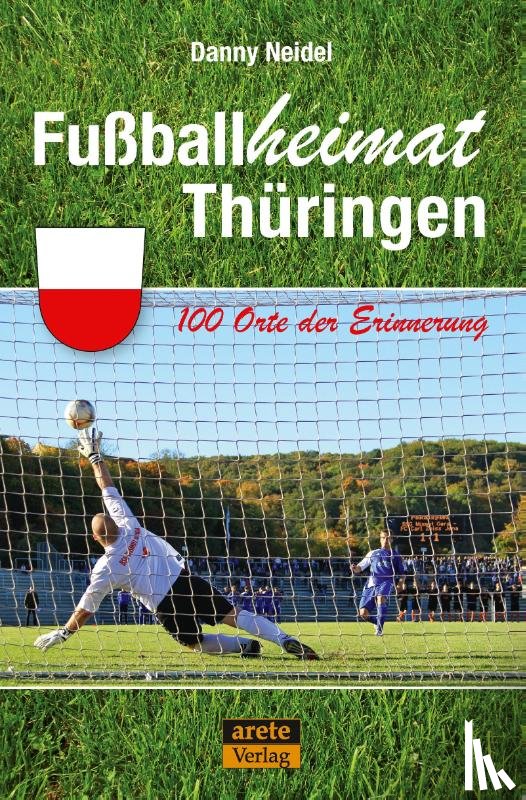 Neidel, Danny - Fußballheimat Thüringen