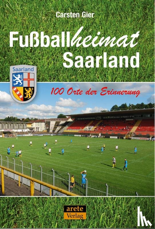 Gier, Carsten - Fußballheimat Saarland