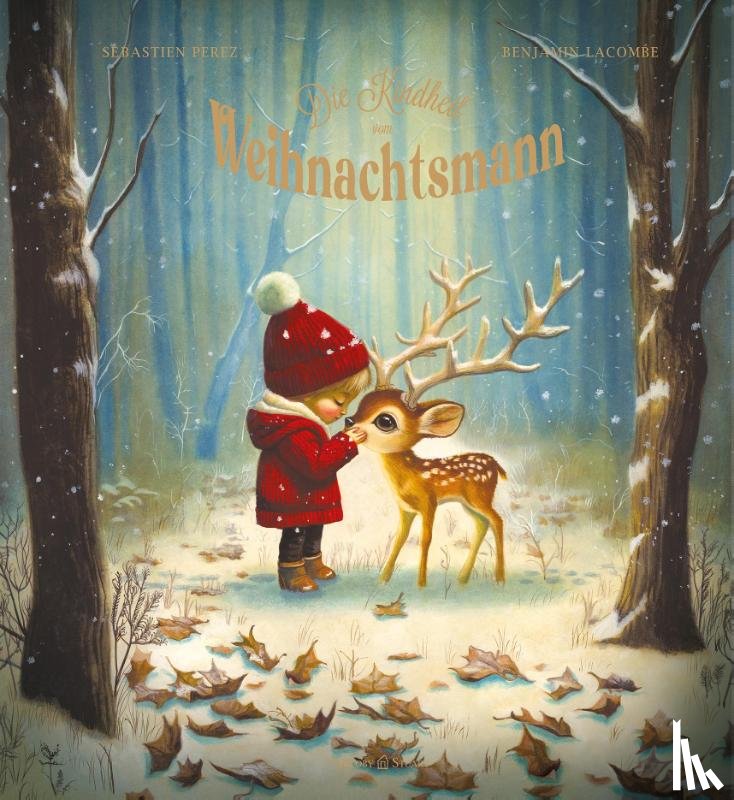Lacombe, Benjamin, Perez, Sébastien - Die Kindheit vom Weihnachtsmann