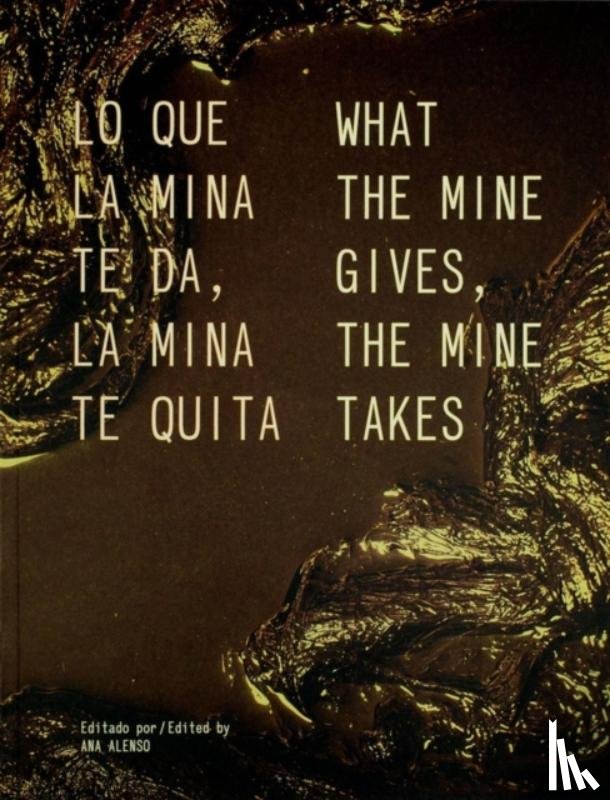  - What The Mine Gives, The Mine Takes