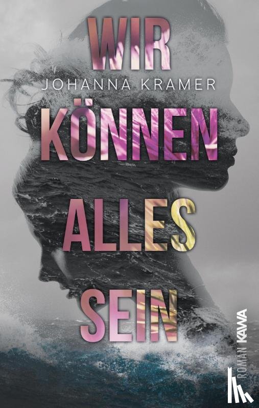 Kramer, Johanna - Wir können alles sein