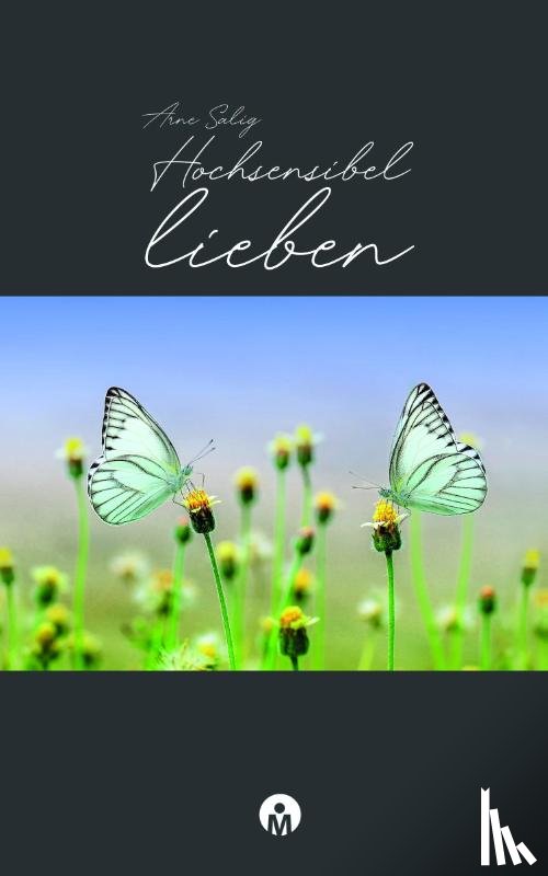 Salig, Arne - Hochsensibel lieben