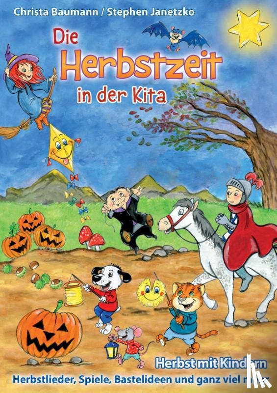 Janetzko, Stephen, Baumann, Christa - Die Herbstzeit in der Kita