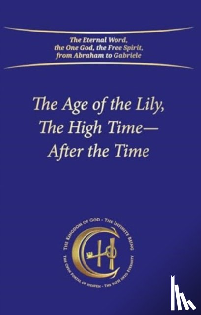 Gabriele Publishing, House - The Age of the Lily, The High Time – After the Time