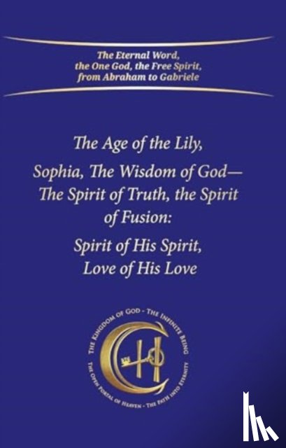 Gabriele Publishing, House - The Age of the Lily Sophia, the Wisdom of God