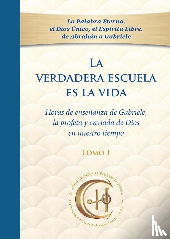 Gabriele - La verdadera escuela es la vida. Tomo 1