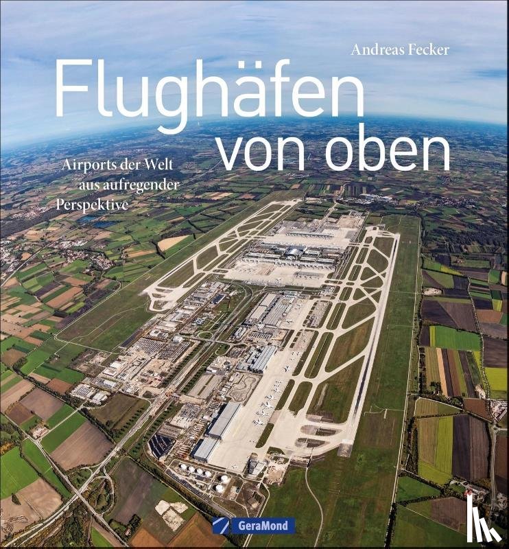 Fecker, Andreas - Flughäfen von oben