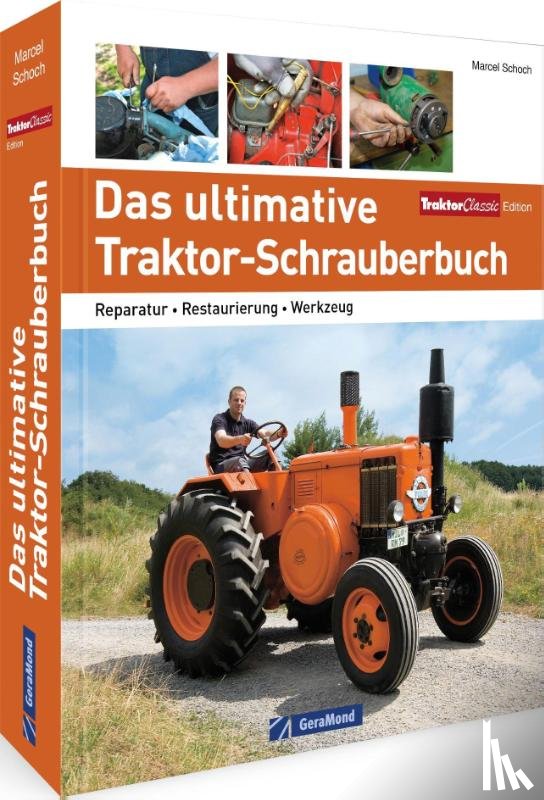 Schoch, Marcel - Das ultimative Traktor-Schrauberbuch