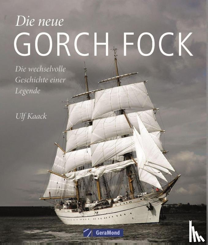 Kaack, Ulf, Winkler, Achim - Die neue Gorch Fock