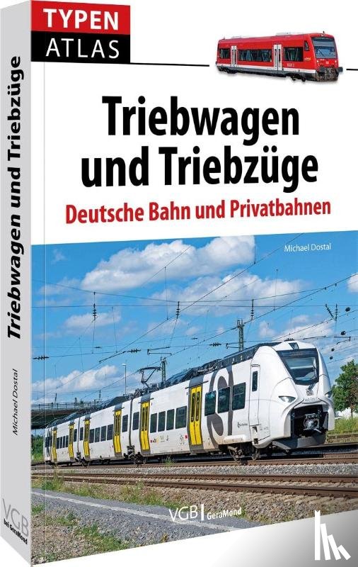 Dostal, Michael - Typenatlas Triebwagen und Triebzüge