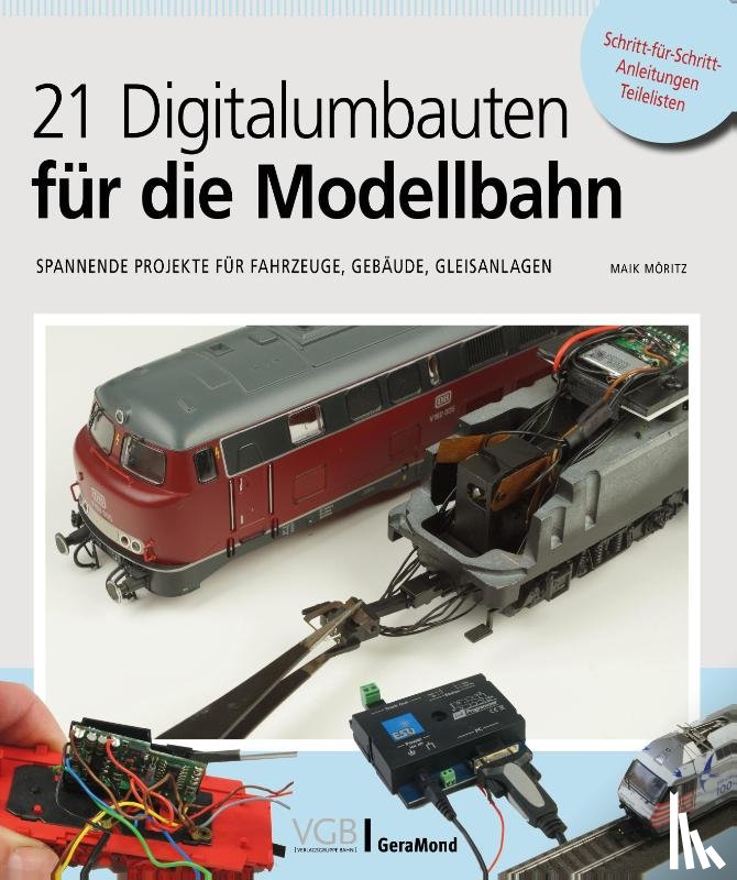 Möritz, Maik - 21 Digitalumbauten für die Modellbahn