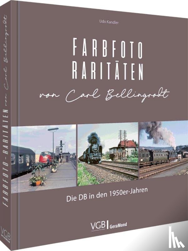Kandler, Udo - Farbfoto-Raritäten von Carl Bellingrodt