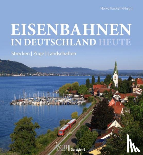  - Eisenbahnen in Deutschland heute