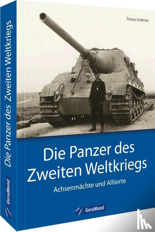 Anderson, Thomas - Die Panzer des Zweiten Weltkriegs