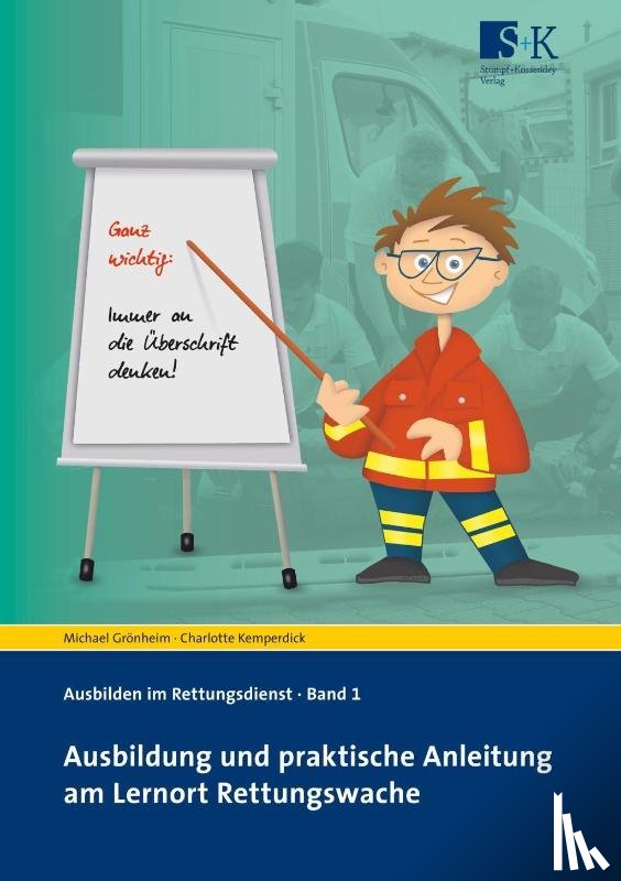 Grönheim, Michael, Kemperdick, Charlotte - Ausbildung und praktische Anleitung am Lernort Rettungswache