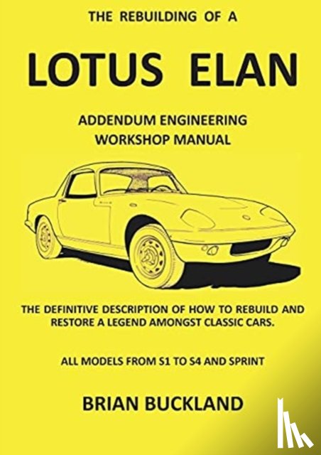 Buckland, Brian - The Rebuilding of a Lotus Elan