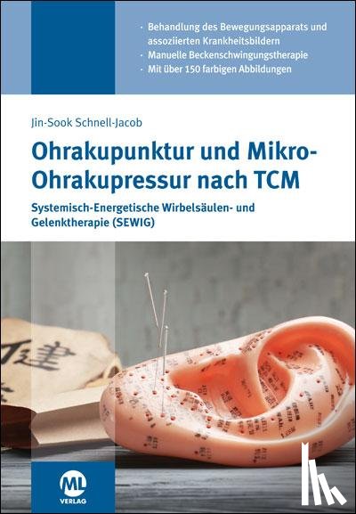 Schnell-Jacob, Jin-Sook - Ohrakupunktur und Mikro-Ohrakupressur nach TCM