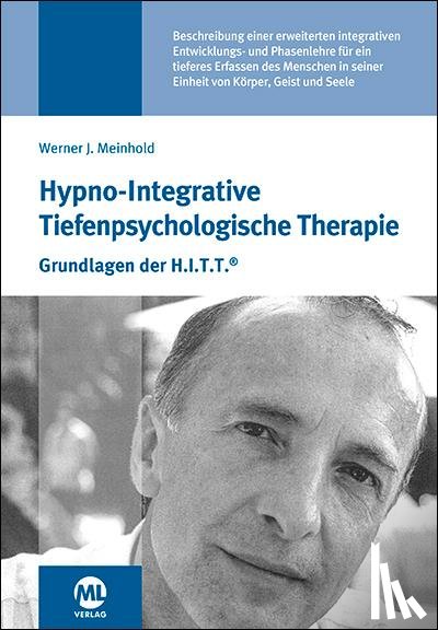 Meinhold, Werner J. - Hypno-Integrative Tiefenpsychologische Therapie