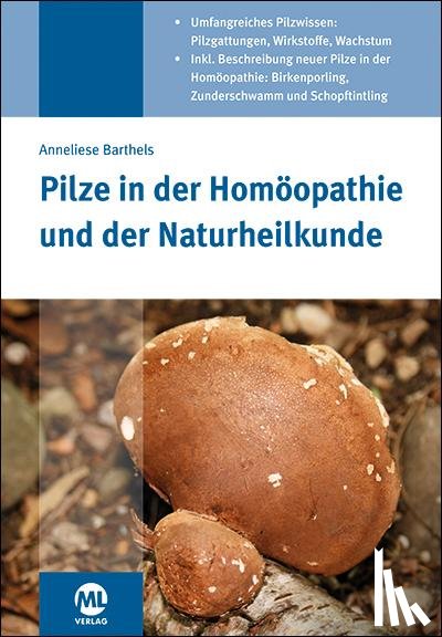 Barthels, Anneliese - Pilze in der Homöopathie und der Naturheilkunde