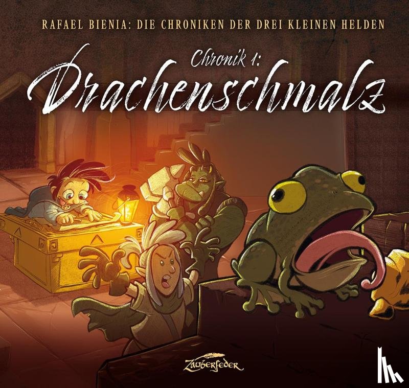 Bienia, Rafael - Drachenschmalz (Die Chroniken der drei kleinen Helden, Chronik 1)