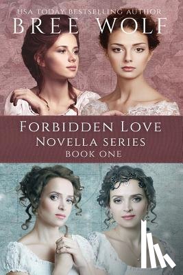 Wolf, Bree - A Forbidden Love Novella Box Set One