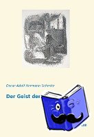 Schmitz, Oscar Adolf Hermann - Der Geist der Astrologie