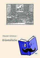 Nöldeke, Theodor - Orientalische Skizzen