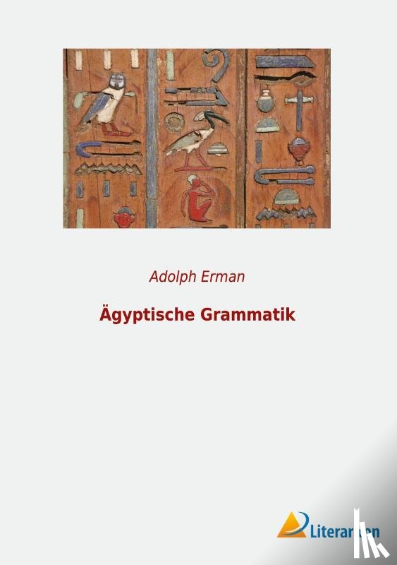 Erman, Adolph - Ägyptische Grammatik