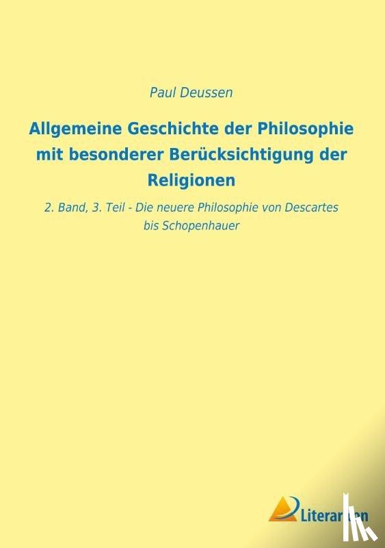 Deussen, Paul - Allgemeine Geschichte der Philosophie mit besonderer Berücksichtigung der Religionen