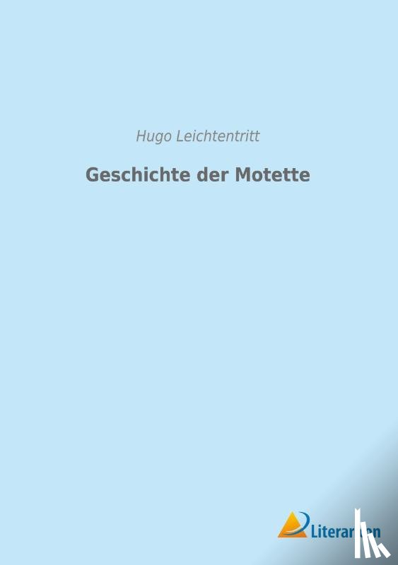Leichtentritt, Hugo - Geschichte der Motette