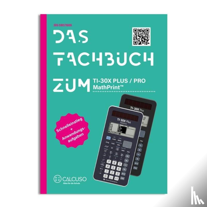  - Das Fachbuch zum TI-30X PLUS / PRO MATHPRINT