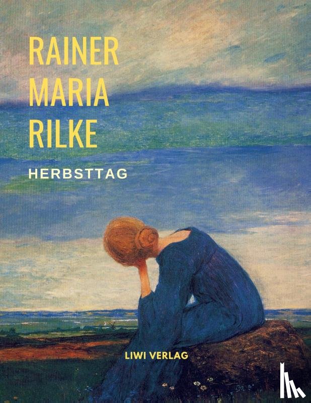 Rilke, Rainer Maria - Herbsttag (Gedichte)