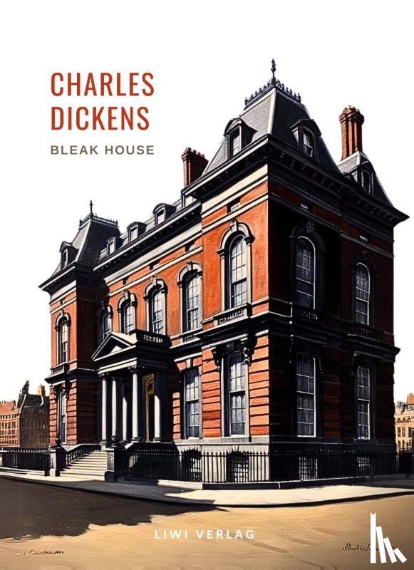 Dickens, Charles - Charles Dickens: Bleak House. Vollständige Neuausgabe