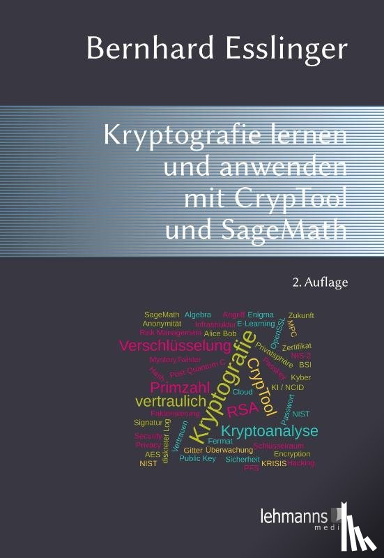 Esslinger, Bernhard - Das CrypTool-Buch: Kryptografie lernen und anwenden mit CrypTool und SageMath