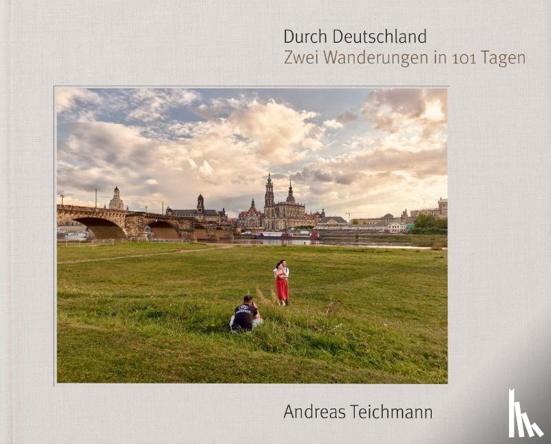 Teichmann, Andreas - Durch Deutschland