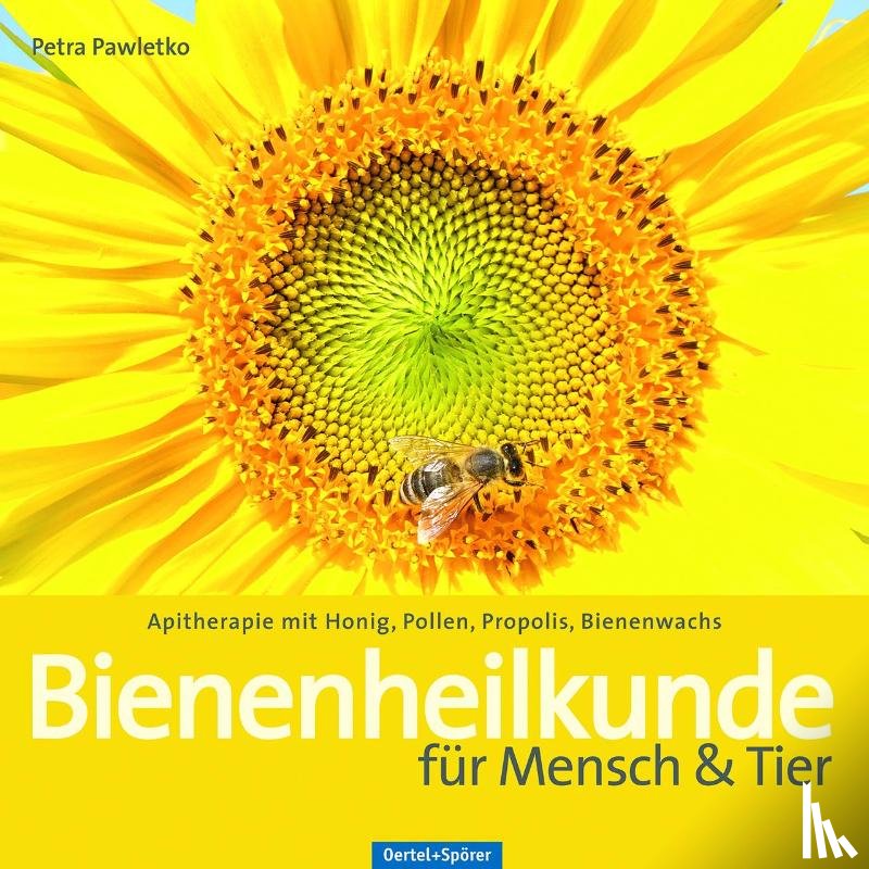 Pawletko, Petra - Bienenheilkunde für Mensch & Tier